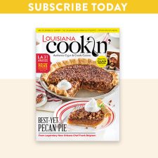 Subscribe today to Louisiana Cookin'