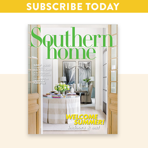 Subscribe today to Southern Home