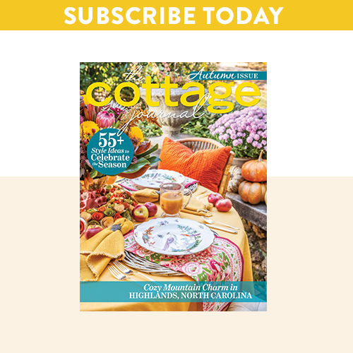 Subscribe to The Cottage Journal today!