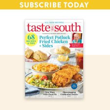 Subscribe today to Taste of the South!