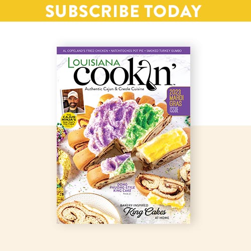 Subscribe to Louisiana Cookin' magazine!