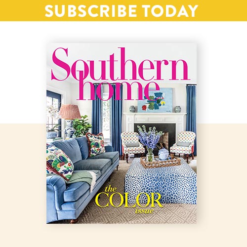 Subscribe to Southern Home magazine