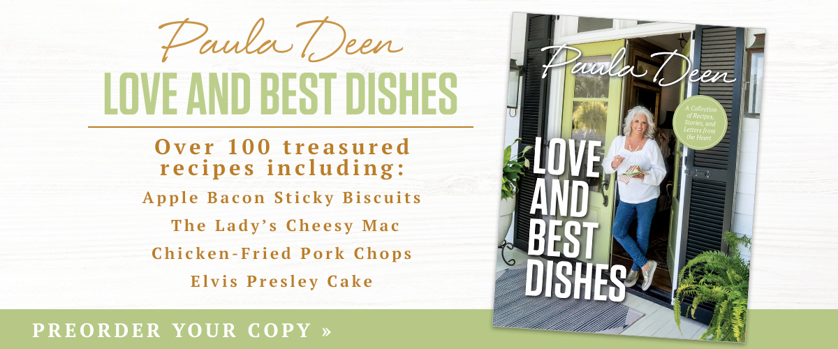 Paula Deen Love and Best Dishes 2023 - Preorder NOW